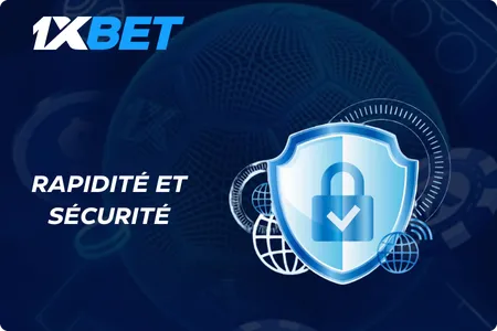 Protection et vitesse des paiements sur 1xBet